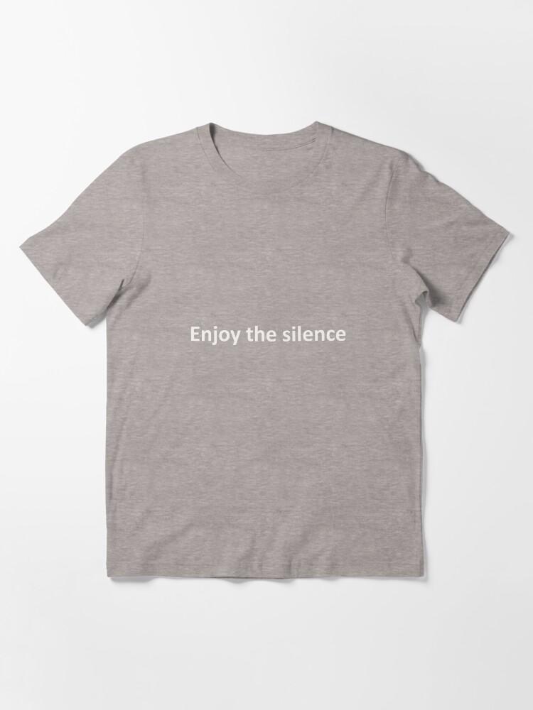 enjoy the silence Essential T-Shirt