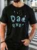Unisex Crew Neck Tee Best Dad Ever Letter Print Short Sleeve Top Father Day Gift Summer Daily Outdoor Loose Soft Casual Basic Wear