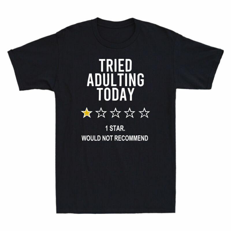 Star 1 Unisexs Would Rating Recomunisexd Funny Not Tried Today TShirt Black Adulting S