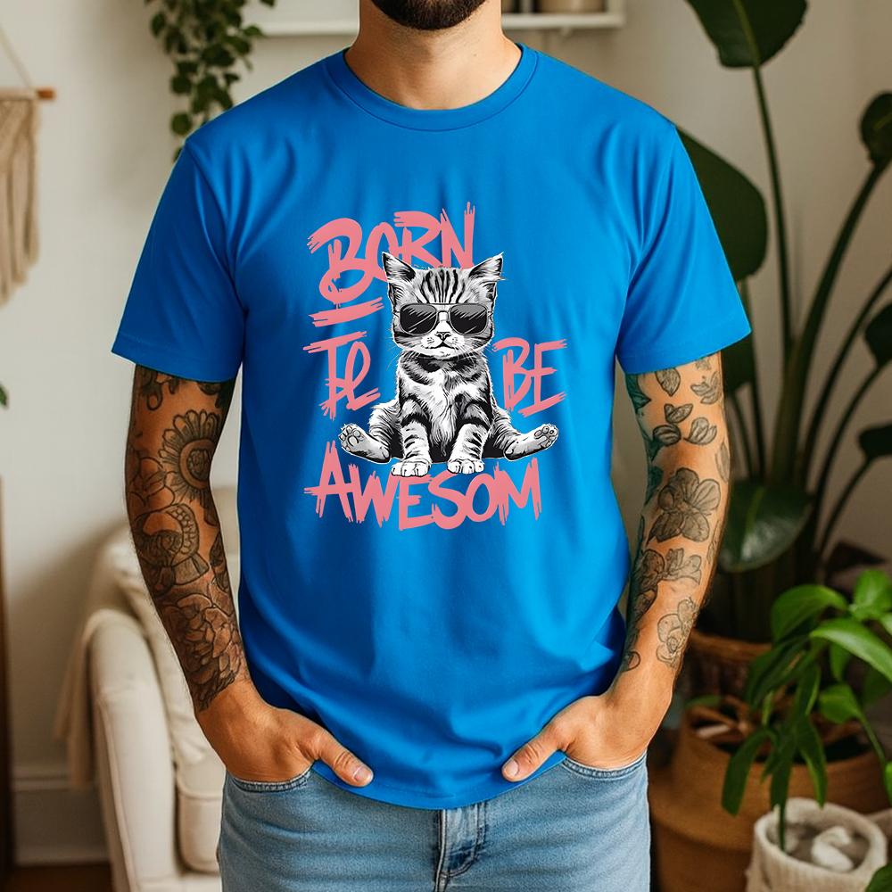 New Summer Unisexs 100 Cotton TShirt Cool Cat Born To Be Awesome Streetwear Casual Breathable Short Sleeve
