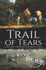 The Trail of Tears : A History from Beginning To End : 2 Book