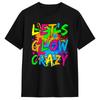 Harajuku TShirt Beach Lets Crazy Crazy Retro Birthday Party Glowing 80s 90s Fashion T Shirts Cotton Tshirt for Unisex Y2K Tees