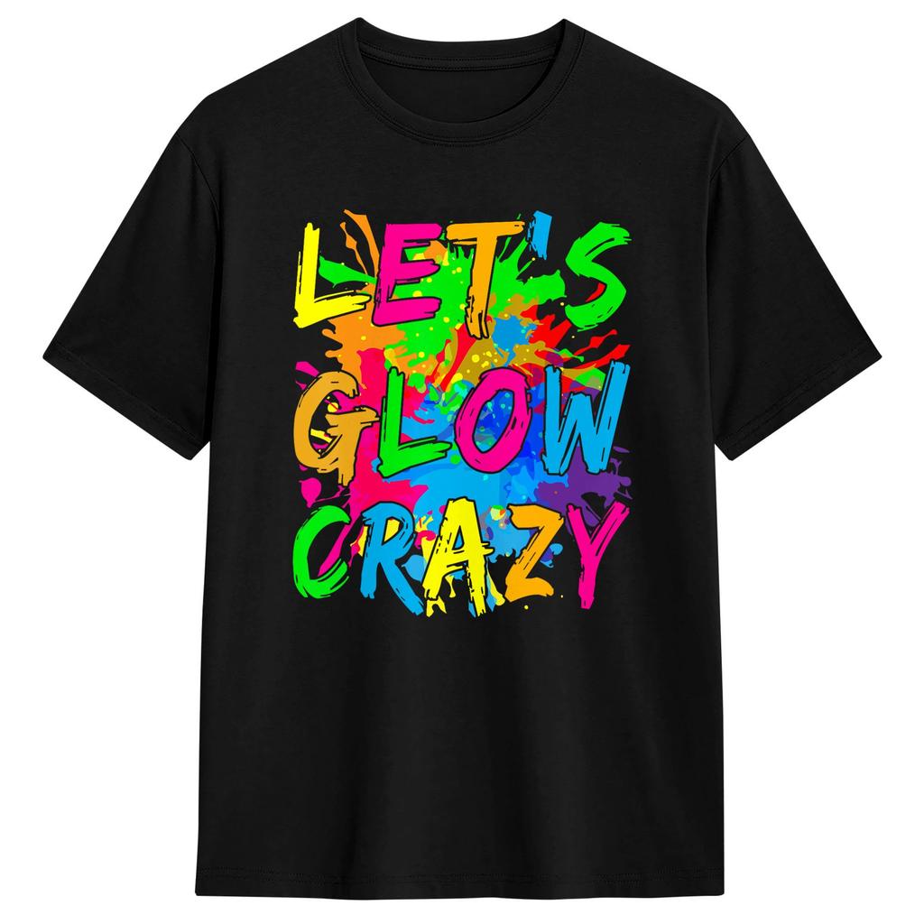 Harajuku TShirt Beach Lets Crazy Crazy Retro Birthday Party Glowing 80s 90s Fashion T Shirts Cotton Tshirt for Unisex Y2K Tees