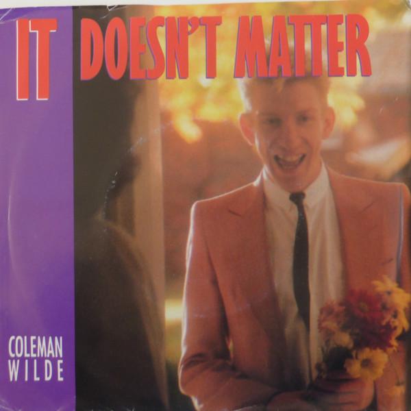 

7inch Record COLEMAN WILDE - It Doesn t Matter AT390 Attic 1989 Canada Dance & Electronica Used