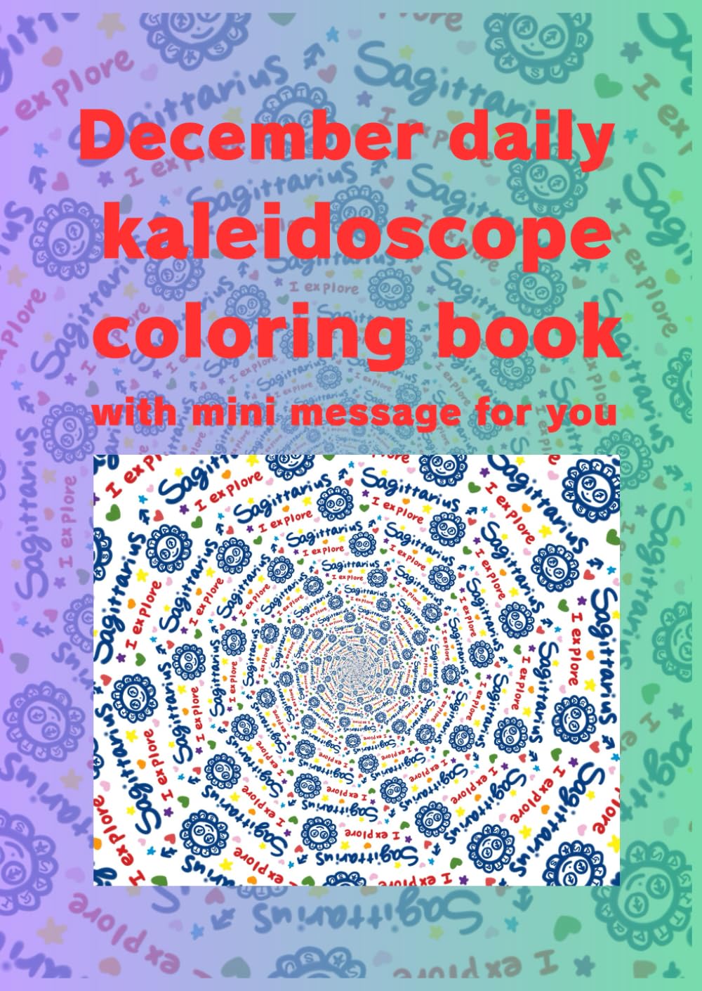 

December daily kaleidoscope coloring book with mini message