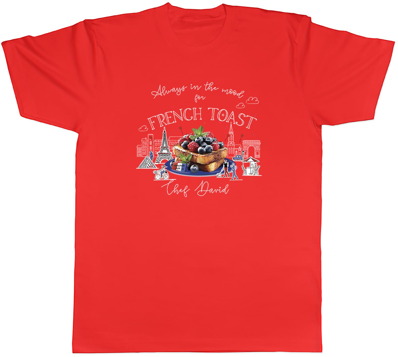 PERSONALISED ALWAYS IN THE MOOD FOR FRENCH TOAST UnisexS TSHIRT TEE GIFT TOP S