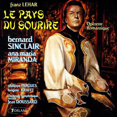 CD FRANZ LEHÁR / BERNARD SINCLAIR / AN - Le Pays Du Sourire UCD16715 Forlane 1992 France Classical Used