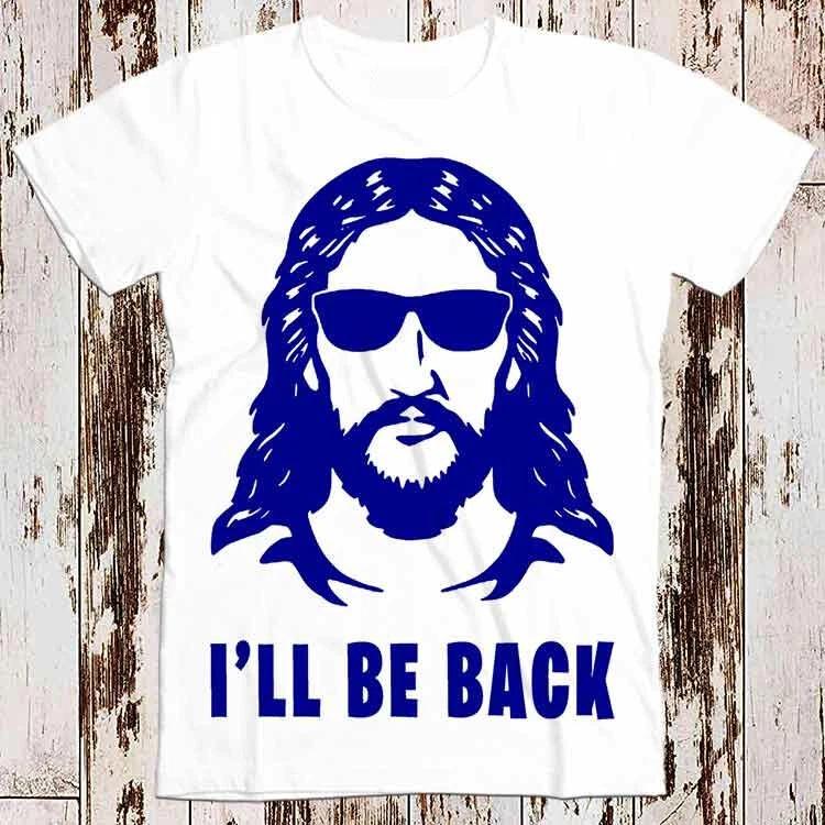 Jesus I ll Be Back Christ Bible Best Seller T Shirt Music Top Tee Gift 8559 3XL