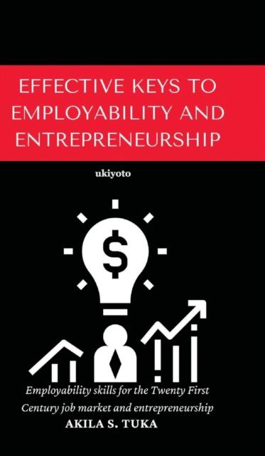 The Effective Keys To Employability and Entrepreneurship Book