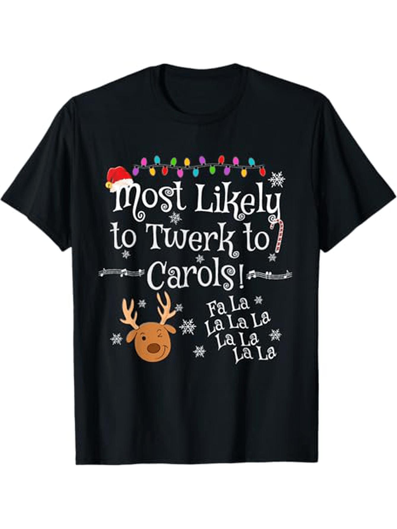 Most Likely to Twerk to Christmas Carols T-shirt XXXL