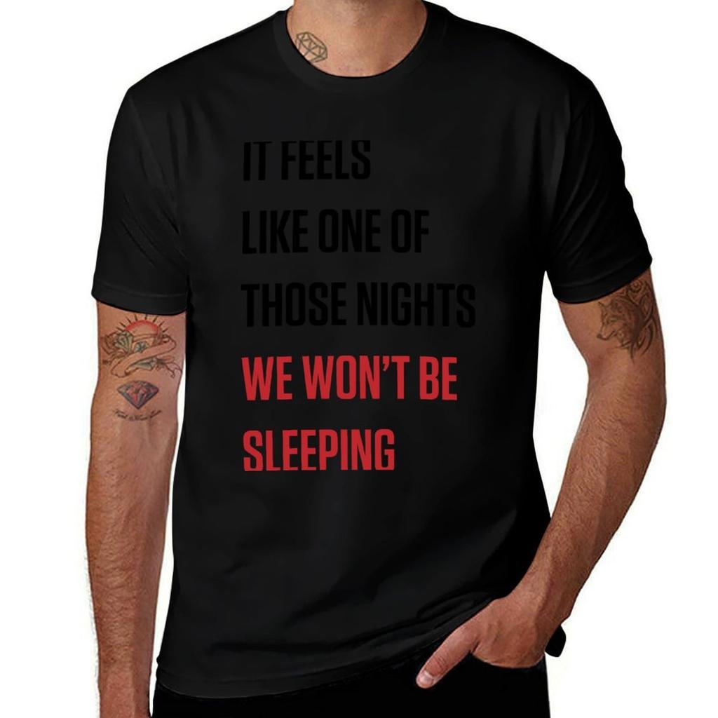 It Feels Like One of Those Nights T-Shirt No Iron Casual Short Sleeve Top