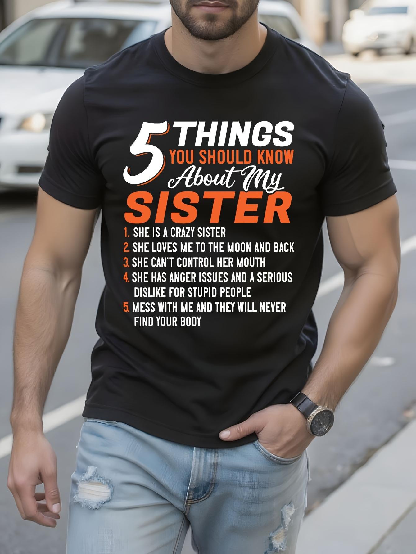 Funny Sister Tee - 5 Things You Should Know About My Sist... XXXXL