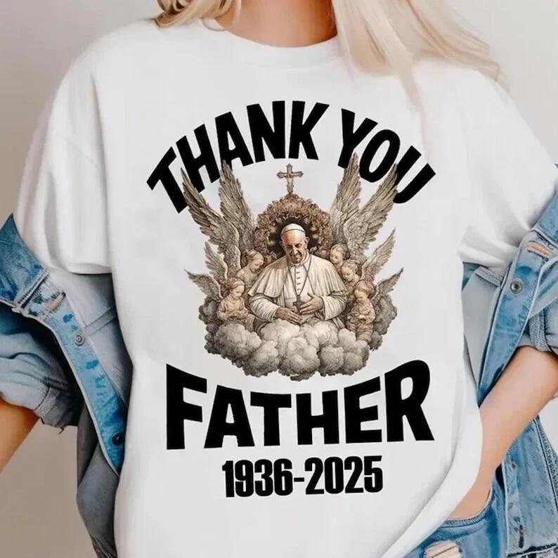 RIP Pope Francis, Thank You Father Memorial Tribute Tee 1936-2025 Shirt M394 XL