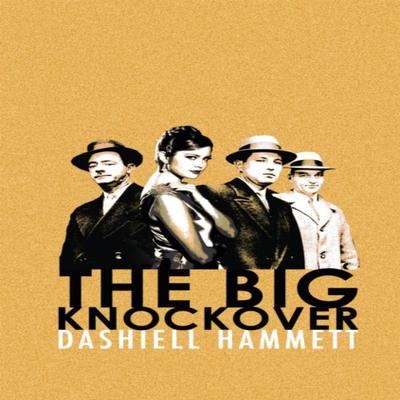 The Big Knockover by Dashiell Hammett Paperback Book 9781409138068