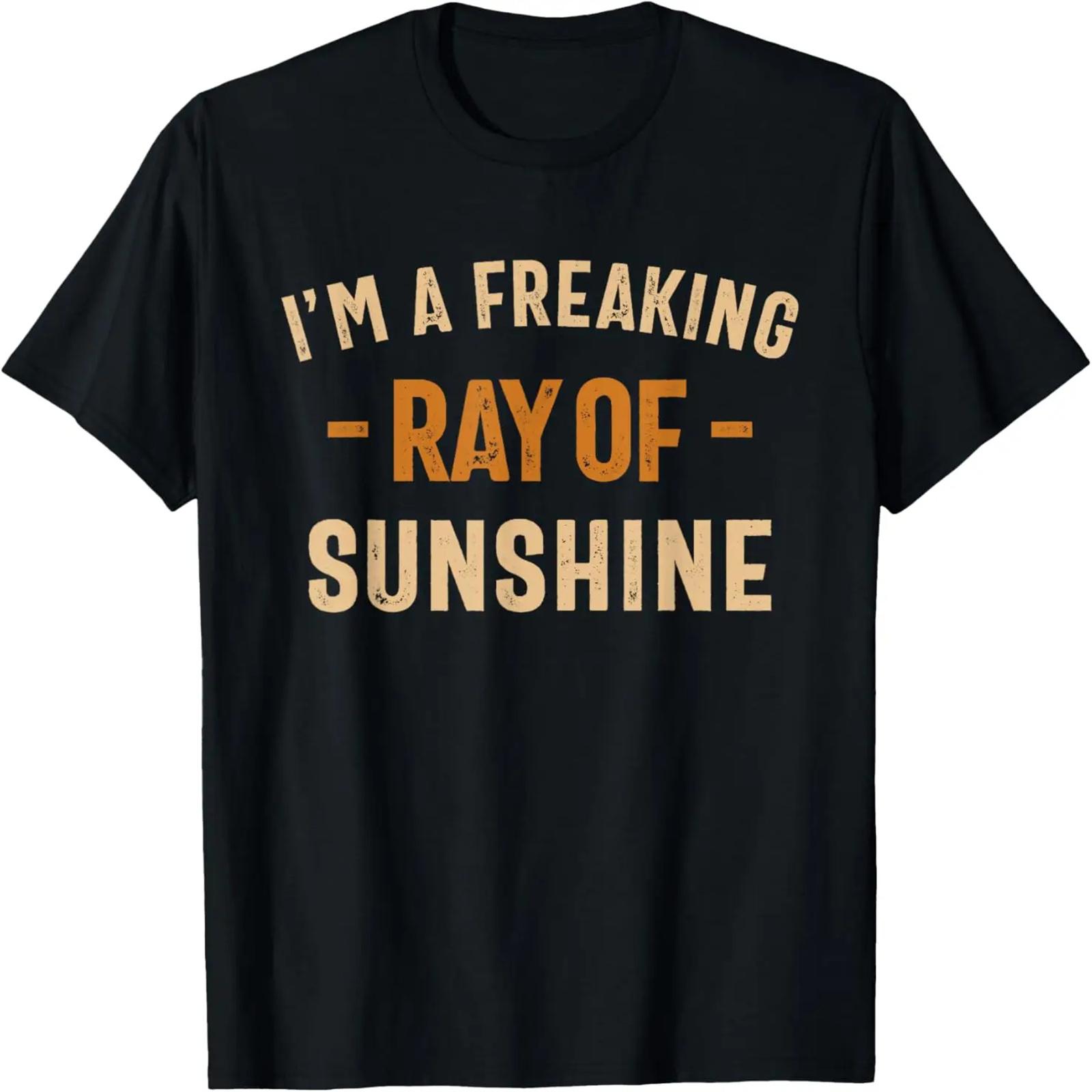 I m a Freaking Ray of Sunshine - Sarcastic T-Shirt XXXXXL разноцветный