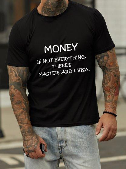 Money Isnt Everything Unisexs Simple Loose Fashionable Pure Cotton Tshirt
