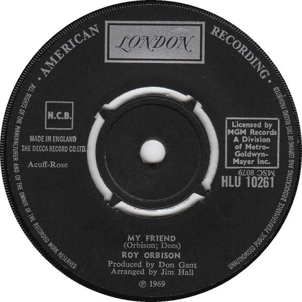 

7inch Record ROY ORBISON - My Friend HLU10261 London Records, 1969 UK Rock Used