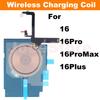 1pcs Wireless Charging Chip Coil For iPhone 16 16Pro 16ProMax 16Plus Wireless With Magnet Flash Light Flex Charge Panel Part