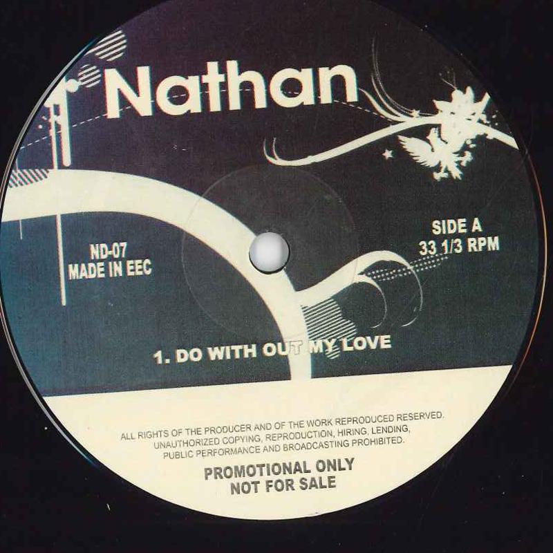

12inch Record NATHAN, D- GROUND - Do With Out My Love, You Gotta Be ND07 NONE Europe Rap & Hip-Hop/R&B Used