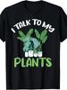 MenS Funny Plant Lover Printed TShirt I Talk To My Plants Gardening Tee with Houseplant Design Harajuku Shortsleev Tops
