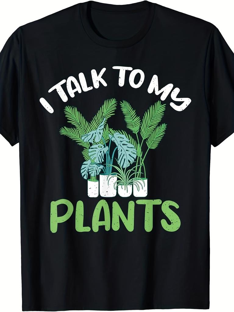 MenS Funny Plant Lover Printed TShirt I Talk To My Plants Gardening Tee with Houseplant Design Harajuku Shortsleev Tops