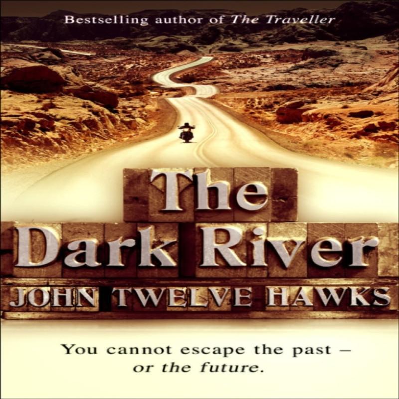 The Dark River by John Twelve Hawks Paperback Book 9780552153355