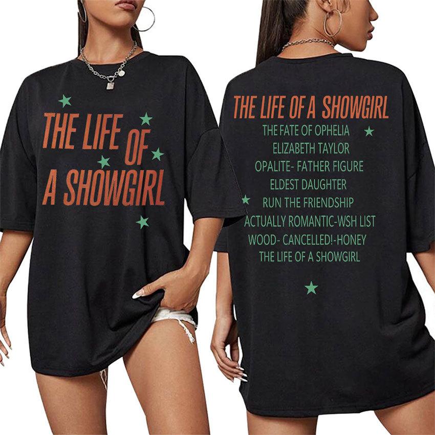 11 Colors The Life of A Show Girl T-Shirt Women Men Casual Oversized Y2k Short Sleeves Loose Male Female Clothing Top