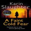 A Faint Cold Fear by Karin Slaughter Paperback Book 9780099553076