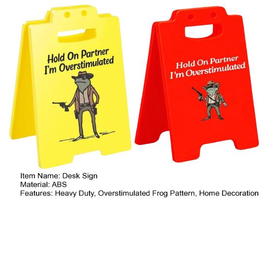 1/2/3Pcs Caution Overstimulated Desk Sign Cowboy Frog Hold On Partner I'm Overstimulated Mini Table Sign Home Office Decoration Coworkers Gag Gift