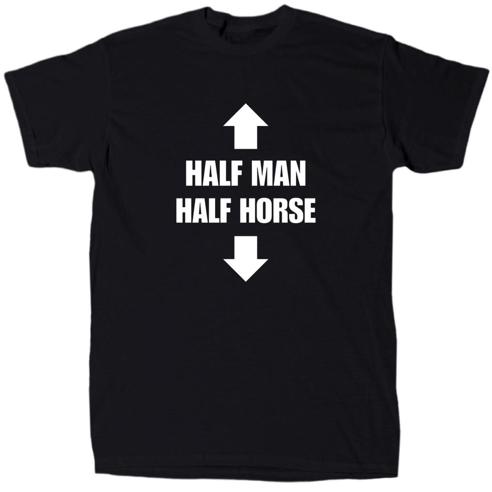 Half Man Half Horse Men s Funny Offensive Sarcastic T-Shirt - Cotton - Gift Unisex T-Shirt S