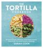 The The Tortilla Cookbook Book