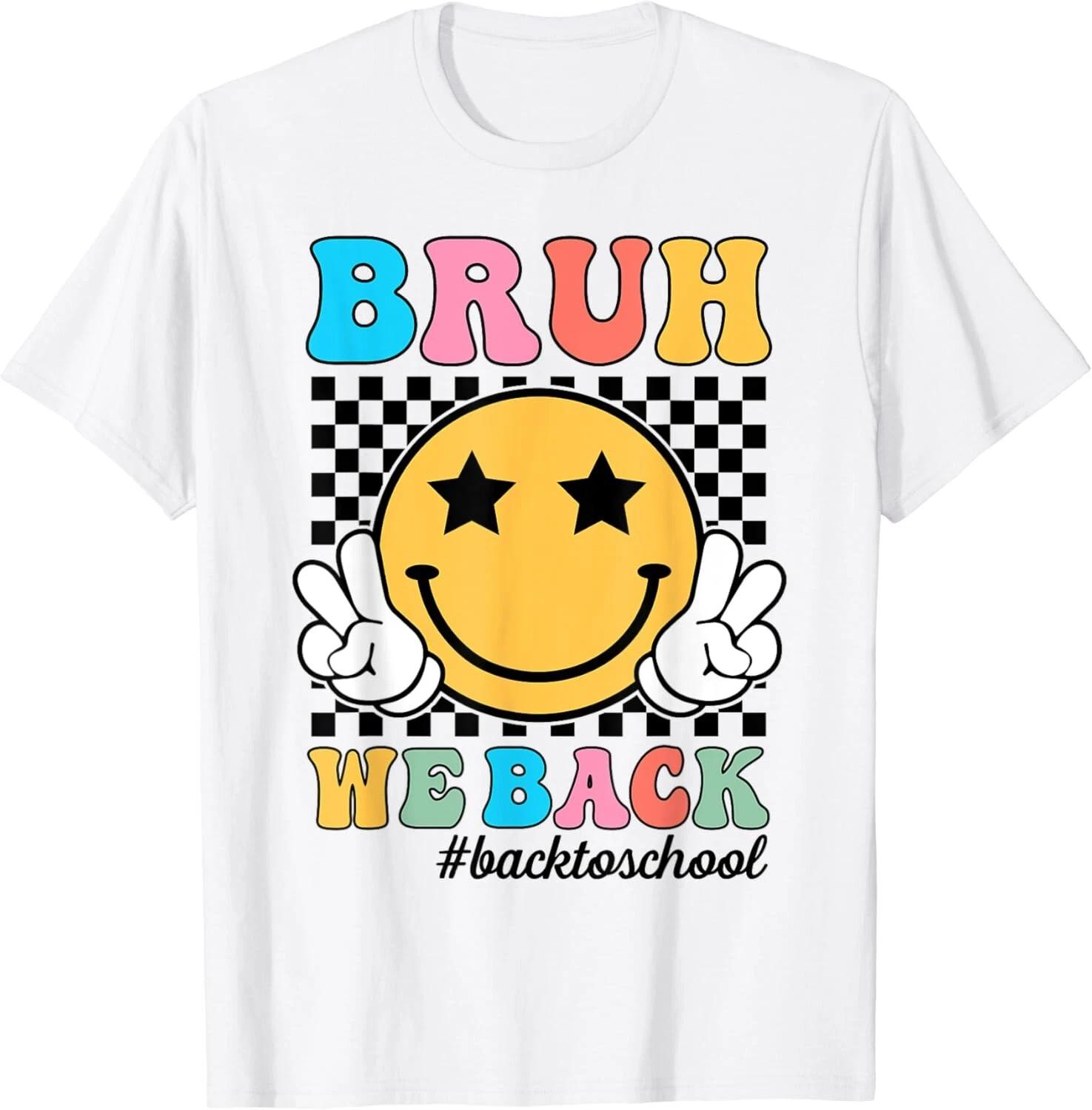 Bruh We Back Teachers Retro Vintage Back To School Gift Unisex T-Shirt 3XL