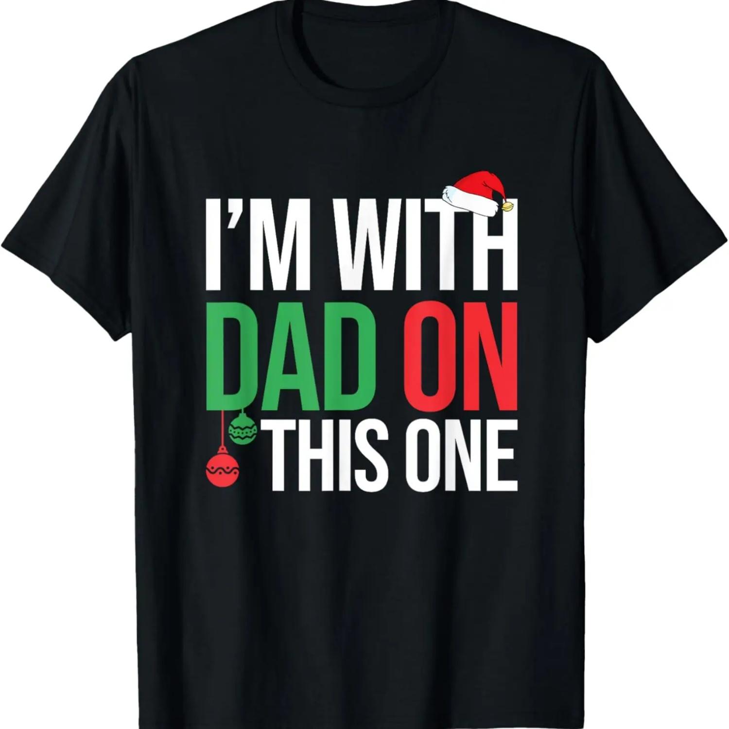 

Family Christmas Pajamas Matching I m With Dad On This One T-Shirt XXXXXL чорний