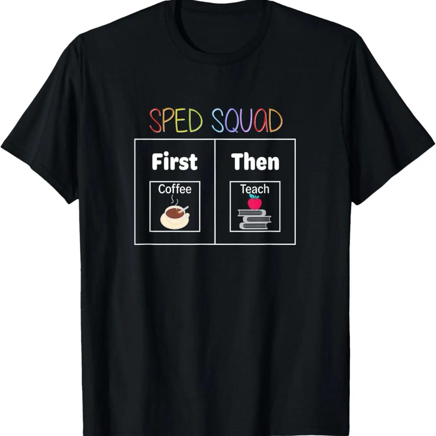 SPED Squad, First Then Teach, Special Education Teacher PECS T-Shirt S чёрный
