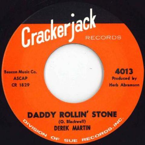 7inch Record DEREK MARTIN - Daddy Rollin' Stone / Don't Put Me  4013 Crackerjack UK 1963 UK Blues