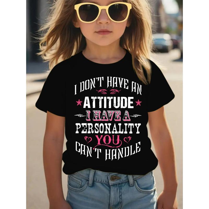 European sizes Summer Fashion Girls Short Sleeve T-Shirt with I DONT HAVE AN ATTITUDE Letter Print Casual Versatile