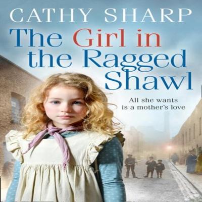 The Girl In the Ragged Shawl by Cathy Sharp Paperback Book 9780008286651