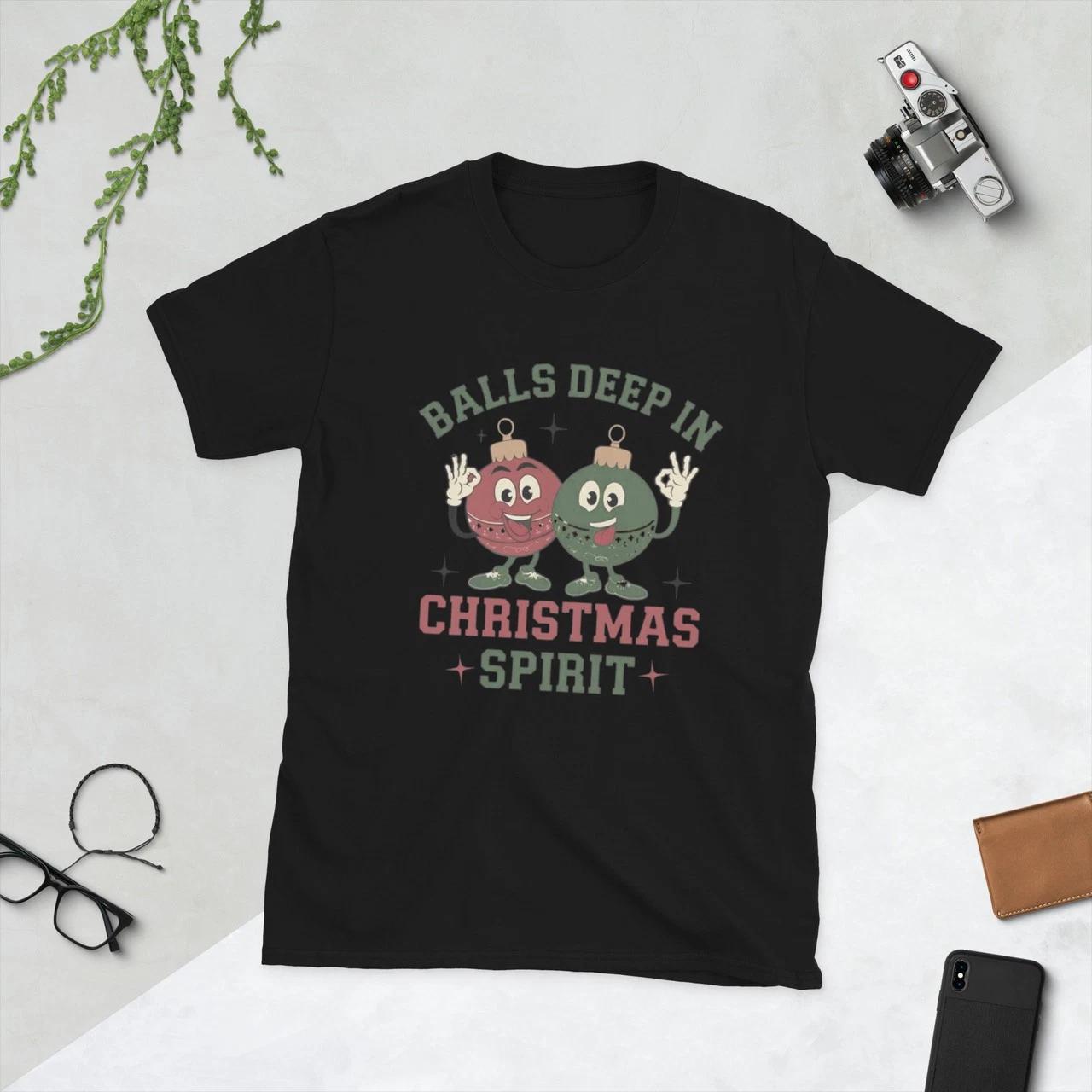 Balls Deep in Christmas Spirit — Funny Holiday Ornament Unisex T-Shirt L