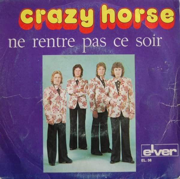 

7-дюймовая пластинка CRAZY HORSE Ne Rentre Pas Ce Soir EL38 Elver 1973 Бельгия Поп Б/у
