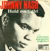 Disque 7 pouces JOHNNY NASH Hold Me Tight OPP10 Saga OPP 1968 Allemagne Reggae Ska Dub Occasion