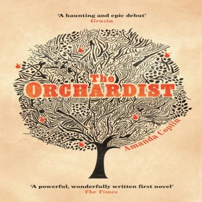 The Orchardist by Amanda Coplin Paperback Book 9781780222745