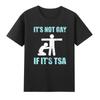 It Is Not Gay If Its Tsa Security Funny Meme Humor Quote Vintage Unisexs TShirt