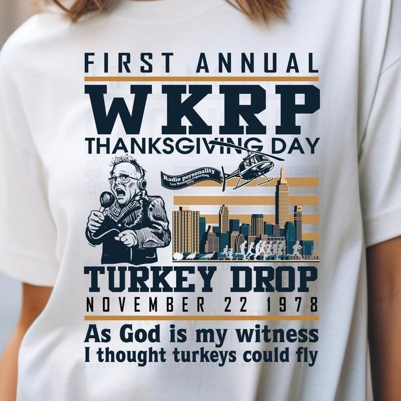 

Funny Thanksgiving WKRP Turkey Drop T-Shirt, First Annual WKRP Thanksgiving Day 3XL
