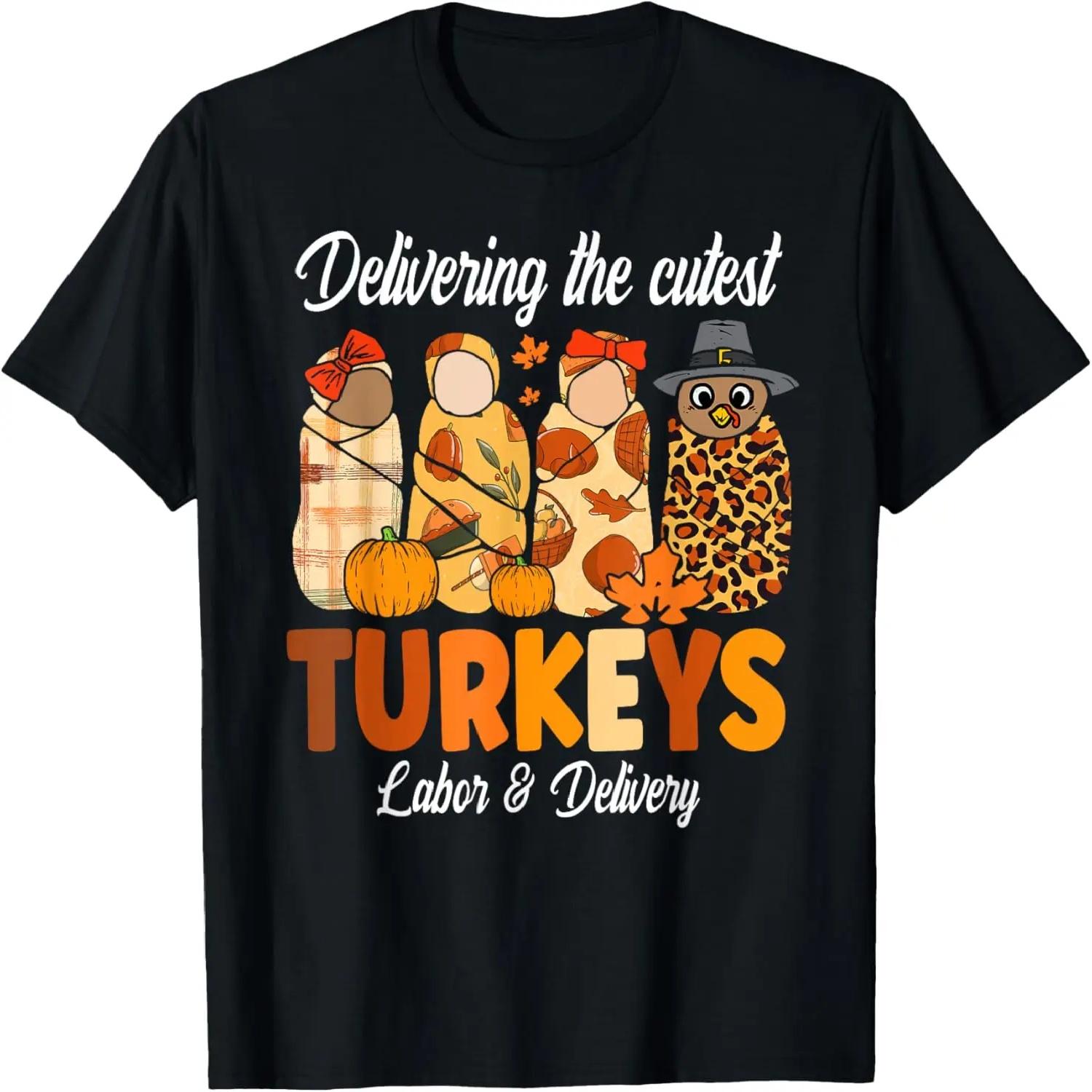 Delivering The Cutest Turkeys Thanksgiving Labor & Delivery T-Shirt S