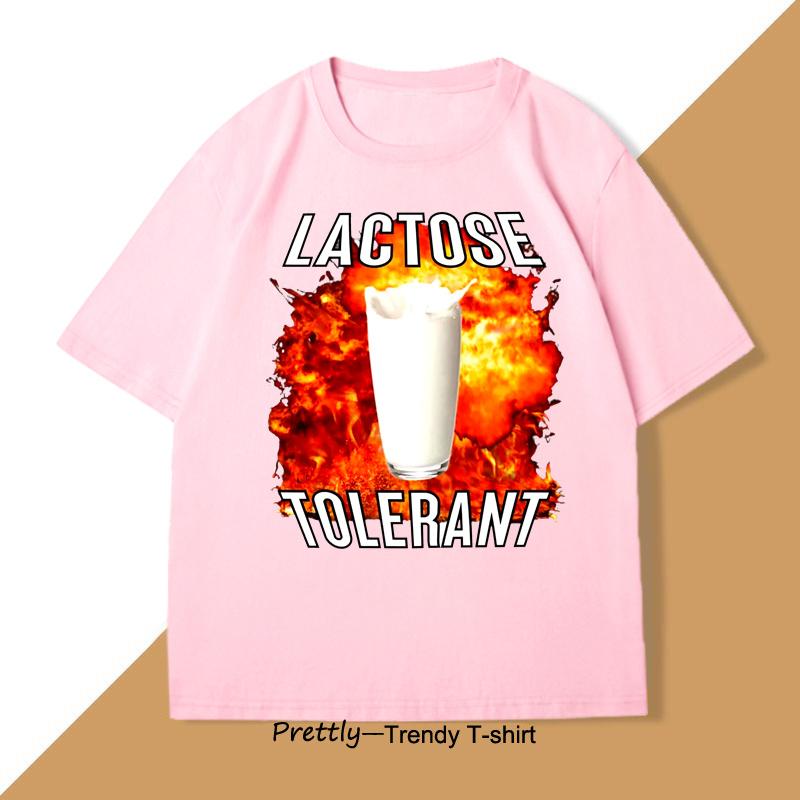 Lactose Tolerant Funny Meme T-Shirt Men Women Cotton Casual Printing Loose Short-sleeved Men's Women's T-shirts Clothes Tops