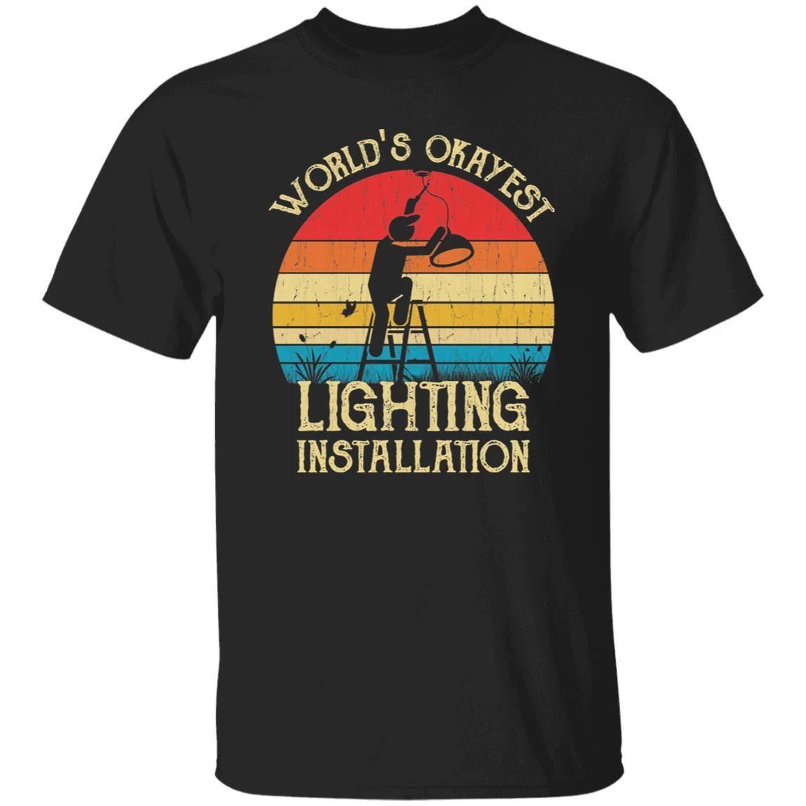 Lighting installation Unisex Shirt World s Okayest Electrician retro tee Black 4XL