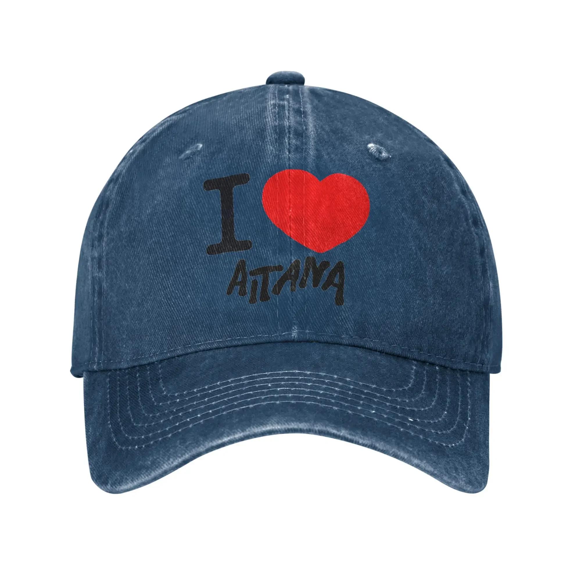 

I Love Aitana Baseball Cap Sun Outdoor Sports Adjustable Washed Trucker Hat Unisex Unisex Fashion Design Baseball Caps One Size