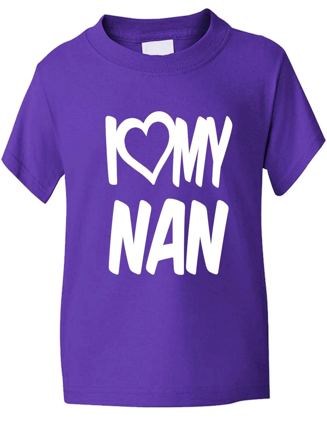 I Love My Nan Kids Funny Boys Girls T shirt Age 1-13 4XL