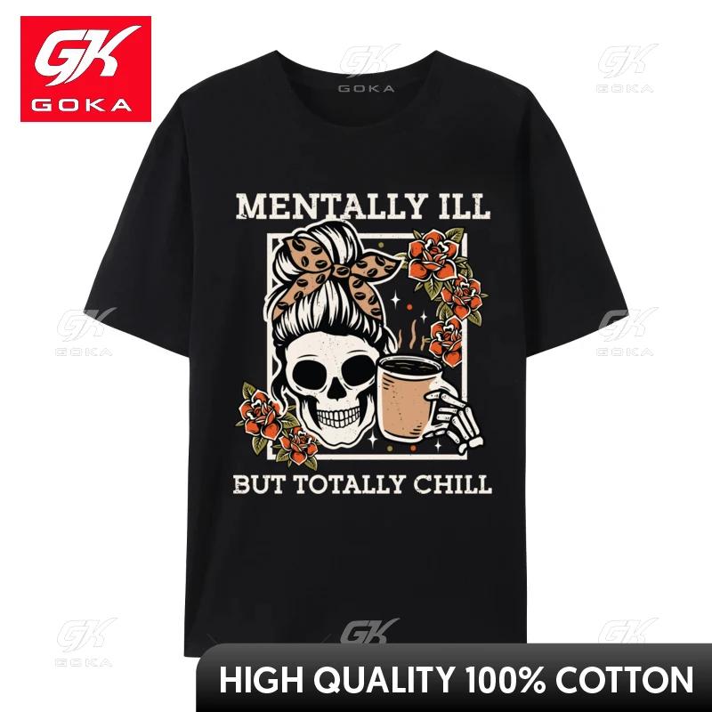 Skeleton Unisextally Ill But Totally Chill Halloween Skull Mom TShirts TShirt for Unisex Homme Pure Cotton T Shirt