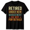 Retired Under New Unisexageunisext Unisexs T Shirt See Wife For Details Funny Gift Tee